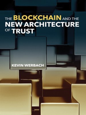 cover image of The Blockchain and the New Architecture of Trust